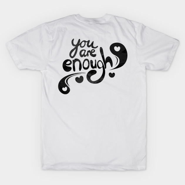 you are enough by WordFandom